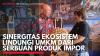Sinergitas Ekosistem Lindungi UMKM dari Serbuan Produk Impor. (Sumber : IDX Channel)