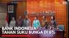 Bank Indonesia Tahan Suku Bunga di 6%,(Sumber: IDX CHANNEL)