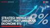 Strategi Mengejar Target Pertumbuhan Ekonomi 8%,(Sumber: IDX CHANNEL)
