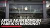 Apple Akan Bangun Pabrik di Bandung? (Sumber : IDX Channel)