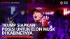 Trump Siapkan Posisi untuk Elon Musk di Kabinetnya,(Sumber: IDX CHANNEL)