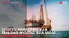Strategi Memaksimalkan Realisasi Investasi Hulu Migas,(Sumber: IDX CHANNEL)