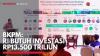 BKPM: RI Butuh Investasi Rp13.500 Triliun,(Sumber: IDX CHANNEL)