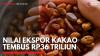 Nilai Ekspor Kakao Tembus Rp36 Triliun,(Sumber: IDX CHANNEL)