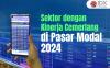 Sektor dengan Kinerja Cemerlang di Pasar Modal 2024