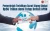 Pemerintah Terbitkan Surat Utang Global Rp56 Triliun demi Tutup Defisit APBN