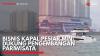 Bisnis Kapal Pesiar Mini, Dukung Pengembangan Pariwisata. (Sumber : IDX Channel)
