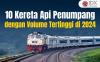 10 Kereta Api Penumpang dengan Volume Tertinggi di Indonesia pada 2024