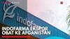 Indofarma Ekspor Obat ke Afganistan,(Sumber: IDX CHANNEL)