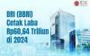 BBRI Cetak Laba Rp60,64 Triliun pada 2024