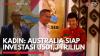 Kadin: Australia Siap Investasi USD1,3 Triliun,(Sumber: IDX CHANNEL)