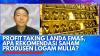 Profit Taking Landa Emas, Apa Rekomendasi Saham Produsen Logam Mulia? (Sumber : IDX Channel)