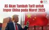 AS Tambah Tarif Impor China Mulai 4 Maret 2025