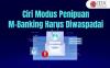 Ciri Modus Penipuan M-Banking Harus Diwaspadai