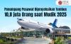 Penumpang Pesawat Diproyeksikan Tembus 10,8 Juta Orang saat Mudik 2025