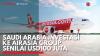 Saudi Arabia Investasi ke AirAsia Group Senilai USD100 Juta. (Sumber : IDX Channel)