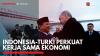 Indonesia-Turki Perkuat Kerja Sama Ekonomi,(Sumber: IDX CHANNEL)