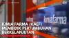 Kimia Farma (KAEF) Membidik Pertumbuhan Berkelanjutan ,(Sumber: IDX CHANNEL)
