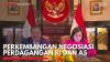 Perkembangan Negosiasi Perdagangan RI dan AS,(Sumber: IDX CHANNEL)