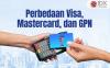 Perbedaan Visa, Mastercard, dan GPN