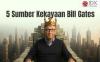 5 Sumber Kekayaan Bill Gates