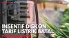 Insentif Diskon Tarif Listrik Batal,(Sumber: IDX CHANNEL)