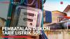 Pembatalan Diskon Tarif Listrik 50%,(Sumber: IDX CHANNEL)