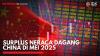 Surplus Neraca Dagang China di Mei 2025,(Sumber: IDX CHANNEL)