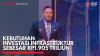 Kebutuhan Investasi Infrastruktur Sebesar Rp1.905 Triliun,(Sumber: IDX CHANNEL)