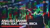 Analisis Saham PTRO, ISAT, ADMR, BBCA,(Sumber: IDX CHANNEL)