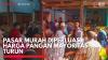 Pasar Murah Diperluas, Harga Pangan Mayoritas Turun (Sumber: IDX CHANNEL)