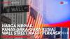 Harga Minyak Panas Gara-Gara Rusia, Wall Street Masih Perkasa!,(Sumber: IDX CHANNEL)