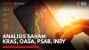 Analisis Saham KRAS, OASA, PSAB, INDY. (Sumber: IDX Channel)
