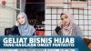 Geliat Bisnis Hijab Yang Hasilkan Omzet Fantastis