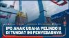 IPO Anak Usaha Pelindo II Di Tunda? Ini Penyebabnya - Market Review Part 3