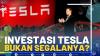 Investasi Tesla Bukan Segalanya?