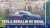 Tesla Beralih Ke India, Menilik Kesiapan Kendaraan Listrik di RI