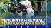Pemerintah Kembali Perpanjang PPKM Mikro