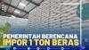 Pemerintah Berencana Impor 1 Ton Beras