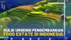Kulik Urgensi Pengembangan Food Estate di Indonesia