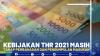 Kebijakan THR 2021 Masih Tahap Pembahasan dan Pengumpulan Masukan