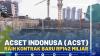 Acset Indonusa (ACST) Raih Kontrak Baru Rp142 Miliar