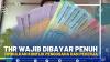 THR Wajib Dibayar Penuh Timbulkan Konflik Pengusaha dan Pekerja