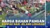 Harga Bahan Pangan Kompak Naik Jelang Lebaran