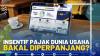 Insentif Pajak Dunia Usaha Bakal Diperpanjang?