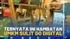 Ternyata Ini Hambatan UMKM Sulit Go Digital