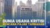 Dunia Usaha Kritisi Rencana Pajak Tambahan