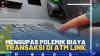 Mengupas Polemik Biaya Transaksi di ATM Link