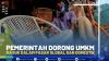 Pemerintah Dorong UMKM Masuk Dalam Pasar Global Dan Domestik