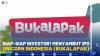 Siap-siap Investor! Menyambut IPO Unicorn Indonesia (Bukalapak)